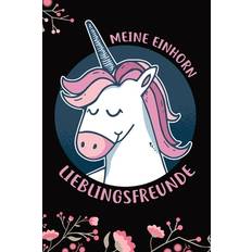 Meine Einhorn Lieblingsfreunde Einhorn Freundebücher Für Mädels 9781675501863