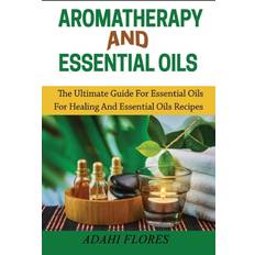 Aromatherapy and Essential Oils Adahi Flores 9781639701346 (Hæftet)