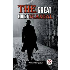 The Great Court Scandal William Le Queux 9789359958668 (Hæftet)