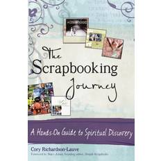 The Scrapbooking Journey Cory Richardson-Lauve 9781683364313 (Indbundet)