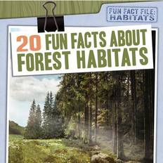 20 Fun Facts about Forest Habitats Char Light 9781538264416