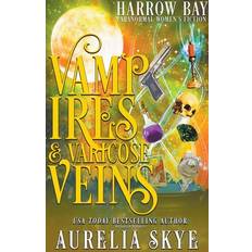 Vampires & Varicose Veins Aurelia Skye 9798201322847 (Hæftet)