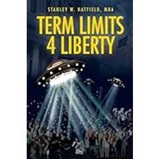 Term Limits 4 Liberty (Geheftet)