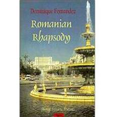 Romanian Books Romanian Rhapsody An Overlooked Corner of Europe by Dominique Fernandez