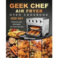 Geek Chef Air Fryer Oven Cookbook Leedom Susan Leedom 9781803209128