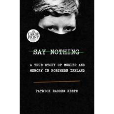 Say Nothing Patrick Radden Keefe 9781984883216