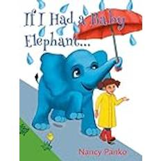 If I Had a Baby Elephant Nancy Panko 9781611535853 (Indbundet)