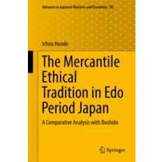 Mercantile Ethical Tradition in Edo Period Japan Ichiro Horide 9789811373374 (Indbundet)