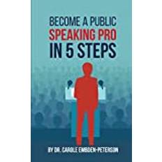 Become a Public Speaking Pro in 5 Steps (Paperback)