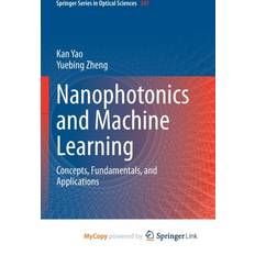 Nanophotonics and Machine Learning Yao Kan Yao 9783031204746