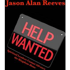 Help Wanted Jason Alan Reeves 9781257932122