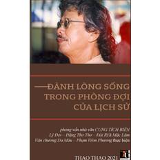 &#272;a&#768;nh Lo&#768;ng So&#769;ng Trong Pho&#768;ng &#272;&#417;&#803;i Cu&#777;a Li&#803;ch S&#432;&#777; Bie&#768 9781733131711 (Hæftet)