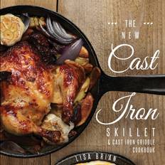 New Cast Iron Skillet and Cast Iron Griddle Cookbook Lisa Brian 9781949314595