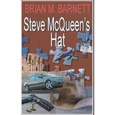 Steve's McQueen's Hat Brian M Barnett 9798679096813