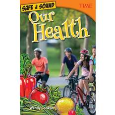 Safe & Sound: Our Health Wendy Conklin 9781493836291