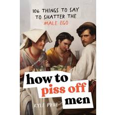 Engelsk Bøker How to Piss Off Men (Heftet, 2024)