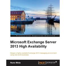 Microsoft Exchange Server 2013 High Availability Nuno Mota 9781782171508 (Hæftet)