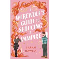 A Werewolf's Guide to Seducing a Vampire (Geheftet)