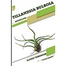 Tillandsia bulbosa Tetiana Sabanen 9798859094653 (Hæftet)