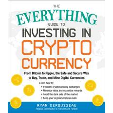 The Everything Guide to Investing in Cryptocurrency: From Bitcoin to Ripple, the Safe and Secure Way to Buy, Trade, and Mine Digital Currencies (Häftad, 2019)