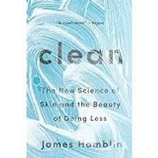 Bøker Clean: The New Science of Skin and the Beauty of Doing Less (Heftet, 2021)