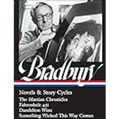 Ray Bradbury: Novels & Story Cycles (Loa #347): The Martian Chronicles / Fahrenheit 451 / Dandelion Wine / Something Wicked This Way Comes (Indbundet, 2021)