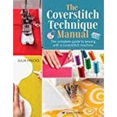 The Coverstitch Technique Manual (Häftad)