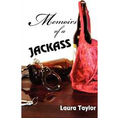 Memoirs of a Jackass Laura Taylor 9781469913346 (Hæftet)