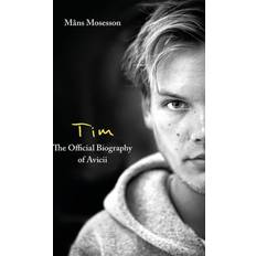 Tim – The Official Biography of Avicii (Hardcover)