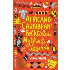 Folktro, Myter & Legender Böcker African and Caribbean Folktales, Myths and Legends (Häftad)