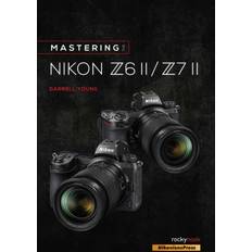 Mastering the Nikon Z6 II / Z7 II (Häftad)