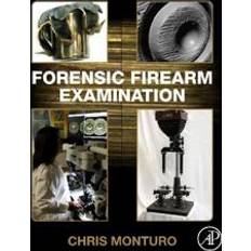 Firearm Forensic Firearm Examination (Hardcover, 2019)