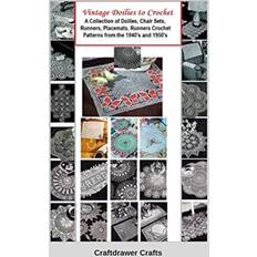 Vintage Doilies to Crochet - A Collection of Doilies, Chair Sets, Runners, Placemats, Runners Crochet Patterns from the 1940's and 1950's (Häftad)