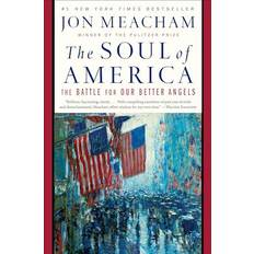 Jon meacham books The Soul of America: The Battle for Our Better Angels (Paperback, 2019)