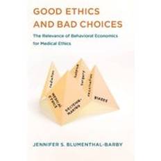 Good Ethics and Bad Choices (Hæftet)