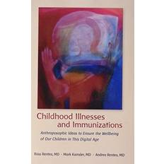 Bøker Childhood Illnesses and Immunizations: Anthroposophic Ideas to Ensure the Wellbeing of Our Children in This Digital Age (Heftet, 2017)