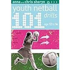 Netball 101 YOUTH NETBALL DRILLS AGE 12 16 (Häftad, 2019)