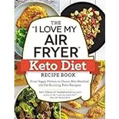 Libri &#034I Love My Air Fryer&#034 Keto Diet Recipe Book (Copertina flessibile, 2019)