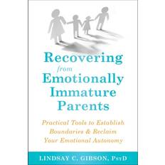 Recovering from Emotionally Immature Parents (Hæftet, 2019)