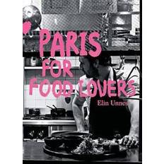 Elin unnes Paris for Food Lovers (Häftad, 2019)