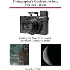 Sony rx100 vii Photographer's Guide to the Sony DSC-RX100 VII (Häftad, 2019)