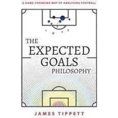 The Expected Goals Philosophy: A Game-Changing Way of Analysing Football (Hæftet, 2019)