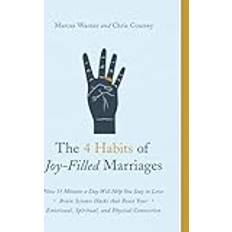 The 4 Habits of Joy-Filled Marriages: How 15 Minutes a Day Will Help You Stay in Love (Paperback, 2019)