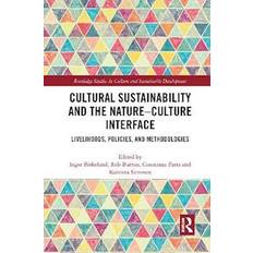 Culture and sustainability: Cultural Sustainability and the Nature-Culture Interface (Geheftet, 2019)