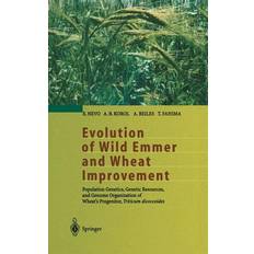 Evolution of Wild Emmer and Wheat Improvement E. Nevo 9783540417507 (Indbundet)