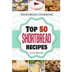 Shortbread Shortbread Cookbook: Top 50 Shortbread Recipes (Hæftet, 2018)