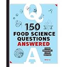 Cook books 150 Food Science Questions Answered: Cook Smarter, Cook Better (Paperback, 2020)