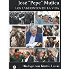 José 'Pepe' Mujica: Los Laberintos de la Vida (Paperback, 2019)