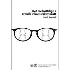 Det civilrättsliga i svensk inkomstskatterätt (Häftad)