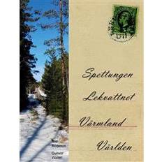 Spettungen Lekvattnet Värmland Världen (Hæftet)